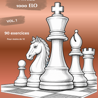 Cahier d'exercice débutant niveau 1000 elo
