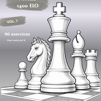 Cahier d'exercice intermédiaire niveau 1400 elo
